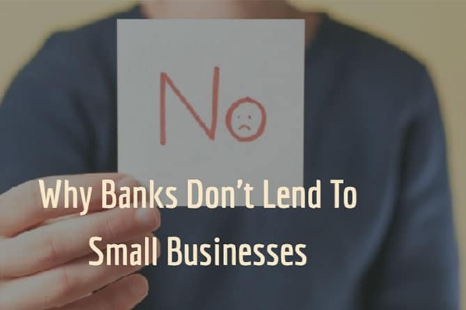 Why is it so difficult for small businesses to obtain bank loans?