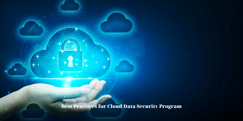 Best Practices for Cloud Data Security Program