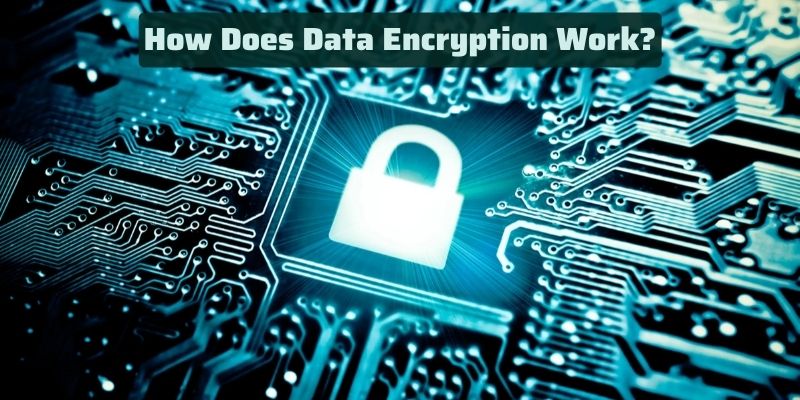 How Does Data Encryption Work