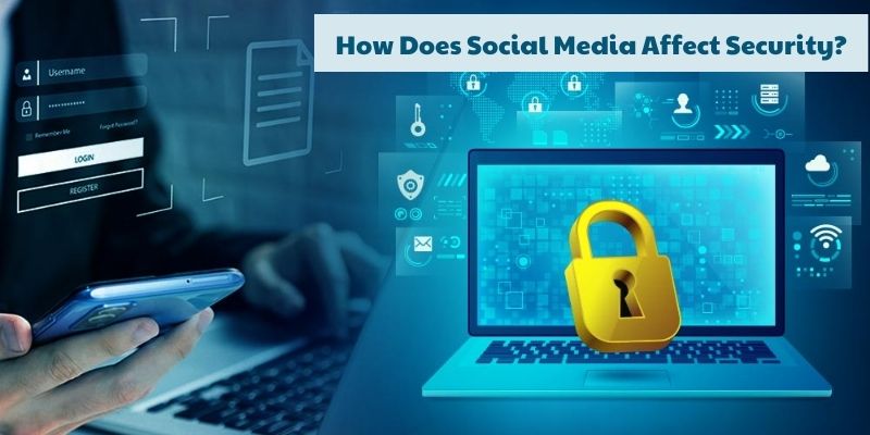 How Does Social Media Affect Security